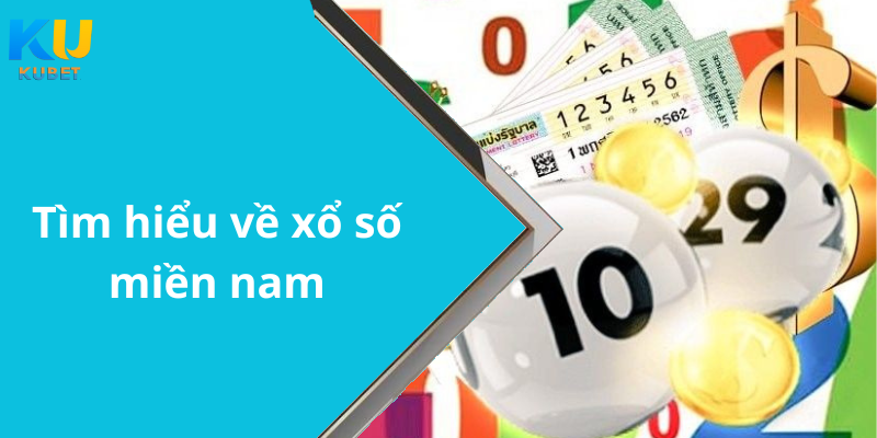 Tìm hiểu về xổ số miền nam